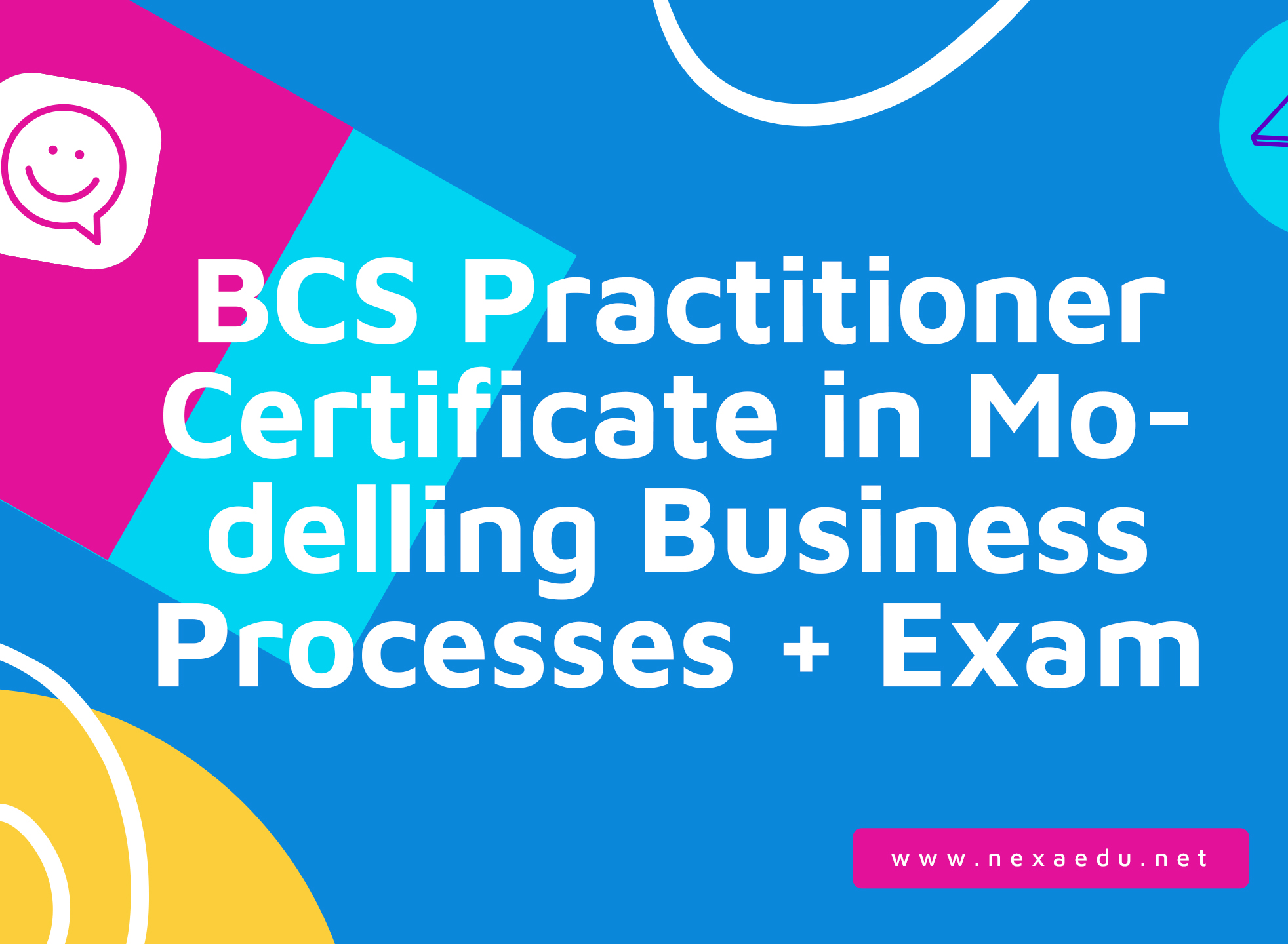 BCS Practitioner Certificate in Modelling Business Processes + Exam